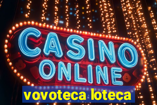 vovoteca loteca